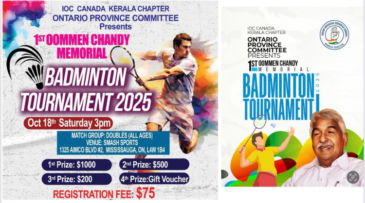 The Indian Overseas Congress Canada Kerala Chapter and Ontario Province Committee, led by Sinil Sam, are organizing the 1st Oommen Chandy Memorial Badminton Tournament 2025, scheduled for October 18th at Smash Sports in Mississauga, Ontario.